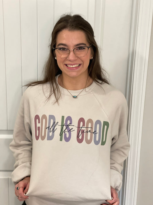 God is Good All the Time Crewneck sweatshirt